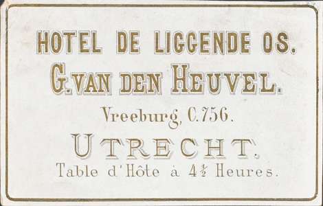 710982 Visitekaartje van G. van den Heuvel, uitbater van Hotel De Liggende Os, Vreeburg C. 756 te Utrecht.N.B. Het ...